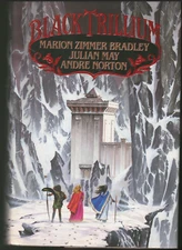Black Trillium ; by Marion Zimmer Bradley, Julian May & Andre Norton - Hardcover