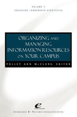 Organizing and Managing Information Resources on Your Campus, Paperback by Mc...