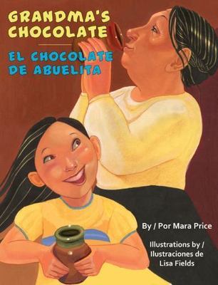Grandma's Chocolate/El Chocolate de Abuelita by Price, Mara