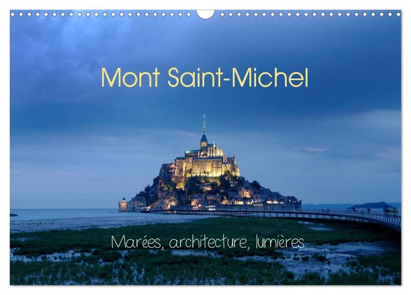Mont Saint-Michel (Calendrier Mural 2027 DIN A3 Vertical), Calvendo Calendrier M-image