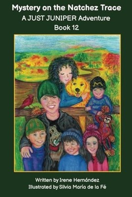 Mystery on the Natchez Trace A JUST JUNIPER Adventure I -  NEW IRENE. HERNANDE 2