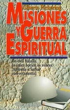 Misiones y Guerra Espiritual (Spanish Edition)