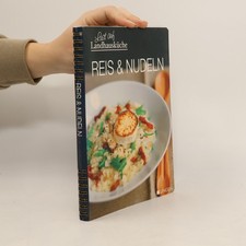 Lust auf Landhausküche. Reis & Nudeln  |  kolektiv