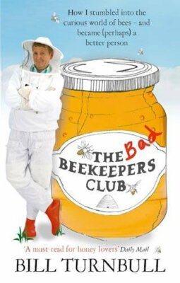 Bad Beekeepers Club: How I Stumbled Into the Curious World of Be