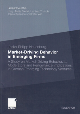 Market-Driving Behavior in Emerging Firms - Its Performance Implications Study