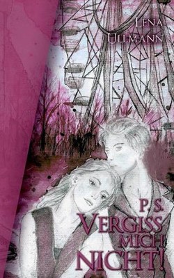 P.S. Vergiss mich nicht by Lena Ullmann (German) Paperback Book