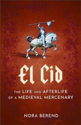 El Cid by Nora Berend (Hardback Book)