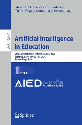 Artificial Intelligence in Education: 26th International Conference, AIED 2025, 