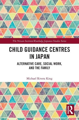 Kinderberatungsstellen in Japan: Alternativbetreuung, Soziale Arbeit und Familie