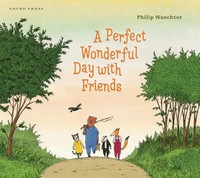 A Perfect Wonderful Day With Friends Philip Waechter Buch Gebunden Englisch 2022