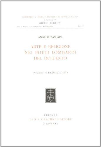 Arte e religione nei poeti lombardi del Duecento - Bascapé Angelo - Foto 1 di 1