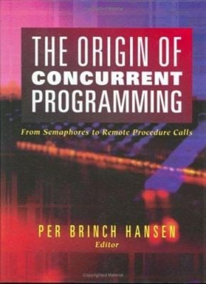 The Origin of Concurrent Programming : From Semaphores to Remote