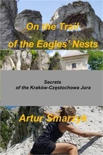 On the Trail of the Eagles' Nests: Secrets of the Krak�w - Częstochowa Jura