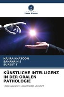 Hajira Khatoon (U. A.) | KÜNstliche Intelligenz In Der Oralen Pathologie | Buch