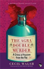 The Agra Double Murder: A Crime of Passion from the Raj (Paperback or Softback)