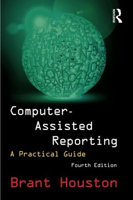 COMPUTER-ASSISTED REPORTING: A PRACTICAL GUIDE By Brant Houston *Mint Condition*