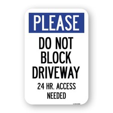 Please Do Not Block Driveway 24 Hour Access Nee Heavy Gauge Metal Parking Sign