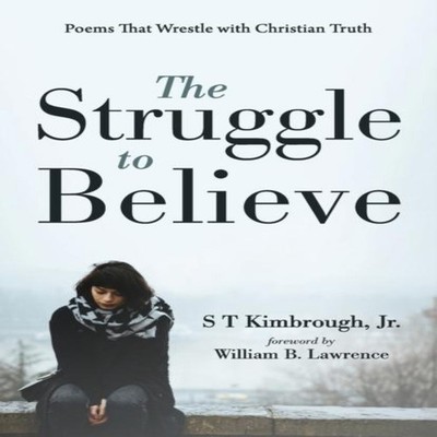 The Struggle to Believe Kimbrough S T Jr. Paperback Wipf and Stoc