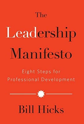 The Leadership Manifesto: Eight Steps for Professional Development Brand New