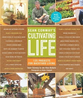 Sean Conway's Cultivating Life,Sean Conway,Lee Alan Buttala
