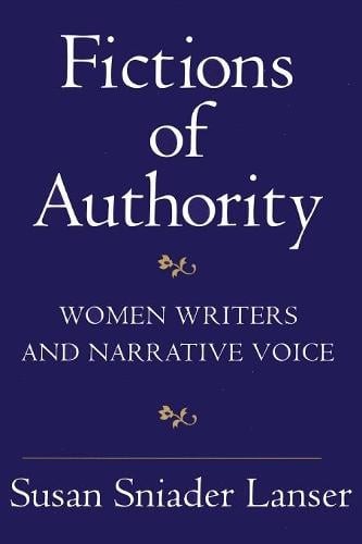 Fictions of Authority – Women Writers and Narrative Voice Lanser Paperback