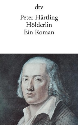 Hölderlin | Ein Roman. (Sammlung Luchterhand) | Peter Härtling | Taschenbuch
