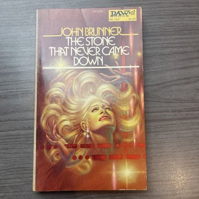 The Stone That Never Came Down, John Brunner, DAW, 1st PB Ed. 1st Print 1975