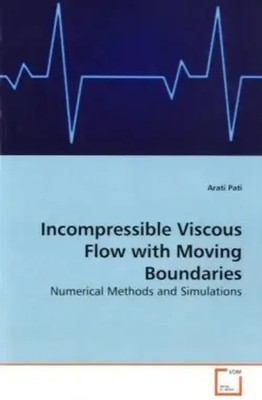 Arati Pati | Incompressible Viscous Flow with Moving Boundaries | Taschenbuch
