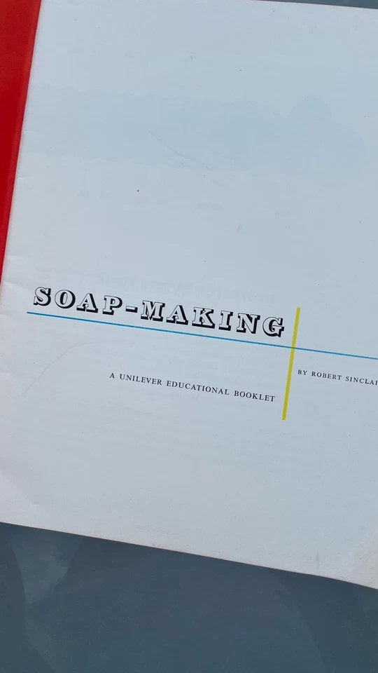 Unilever Educational Booklet 1958 Soap-Making Guide by Robert Sinclair - Image 2 of 4