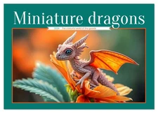 Miniature dragons - The colourful world of tiny guards (Monthly Wall Calendar 20