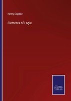 Elements Of Logic Henry CoppéE Taschenbuch Kartoniert / Broschiert Englisch 2023
