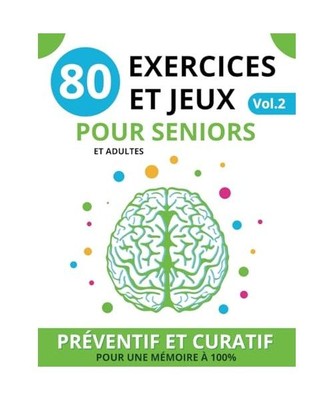 80 Exercices et Jeux pour Seniors: vol.2 XXL | Livre de jeux stimulation cogniti