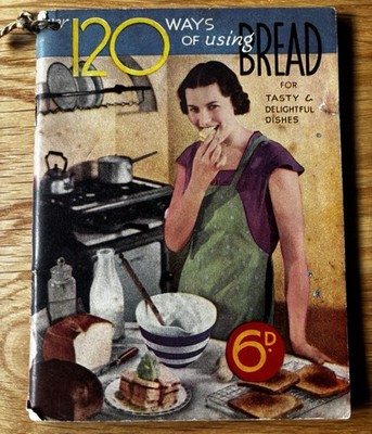 Vintage 120 ARTEN DER VERWENDUNG VON BROT Kochbuch Rezepte MÜHLEN GEGENSEITIGE PUDDINGS MAHLZEITEN