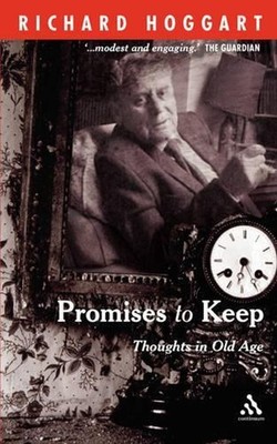 Promises to Keep: Thoughts in Old Age by Richard Hoggart (English) Paperback Boo