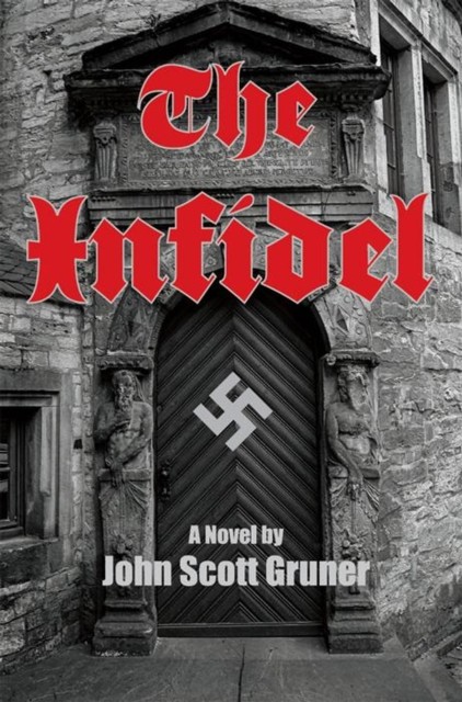 INFIDEL by JOHN SCOTT GRUNER (Paperback Book)