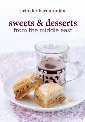 Sweets & Desserts from the Middle East - Arto Der Haroutunian