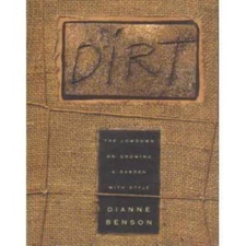 Dirt: The Lowdown On Growing a Garden With Style - Paperback - GOOD