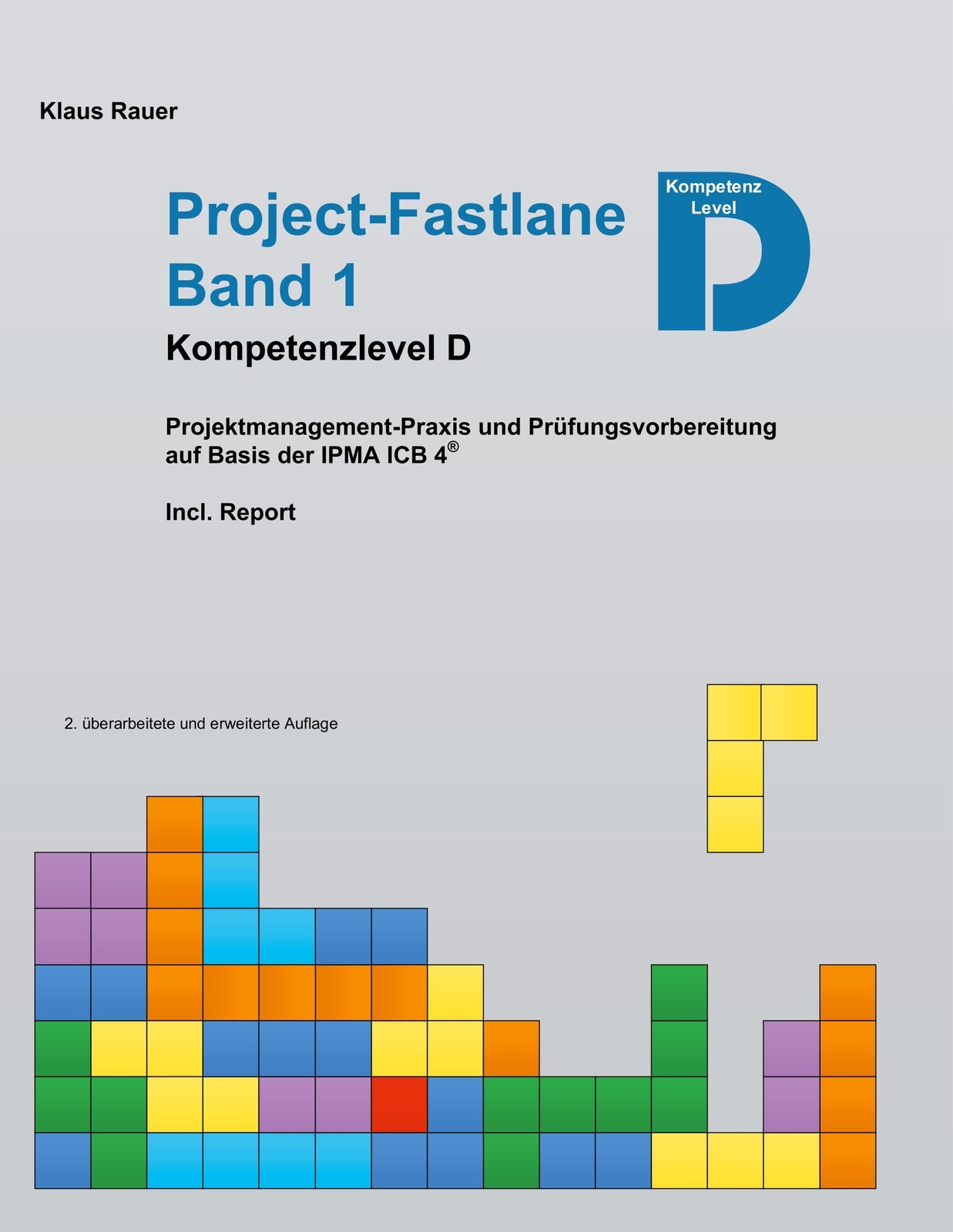 Klaus Rauer | Project-fastlane - Kompetenzlevel D | Taschenbuch |