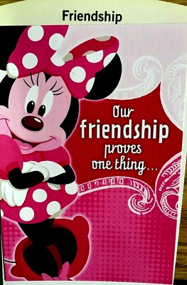 Disney FRIEND Card, Minnie Mouse theme ''Our Friendship Proves One Thing''  S1