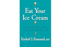 #ad Eat Your Ice Cream: Six Simple Rules for a Long and Healthy Life Hardcover $27.83
