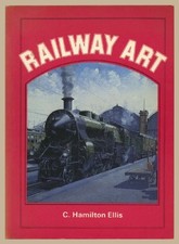 Railway Art-C. Hamilton Ellis,Susan Hyman