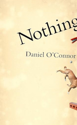 Nothing - Hardback NEW O'Connor, Danie 31/08/2021