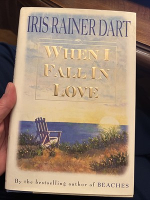 When I Fall in Love by Iris Rainer Dart (1999, Hardcover)