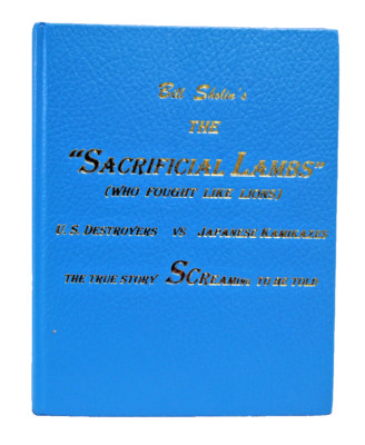 Bill Sholin The Sacrificial Lambs U.S. Destroyers vs Japanese Kamikazes  T2432