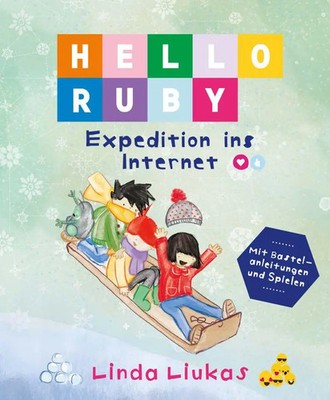 Hello Ruby | Expedition ins Internet | Linda Liukas | Buch | 98 S. | Deutsch