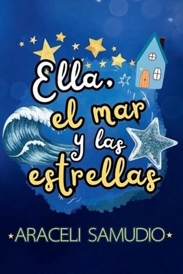 Ella, el mar y las estrellas by Araceli Samudio (Spanish) Paperback Book