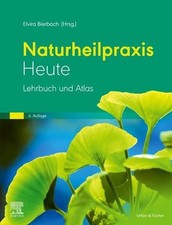 Naturheilpraxis heute Lehrbuch und Atlas Bier...