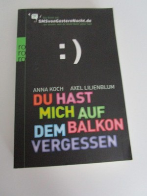 Du hast mich auf dem Balkon vergessen von Axel Lilienblum