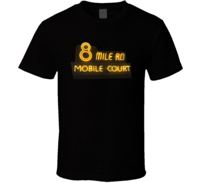 8 Mile Movie Hip Hop Mobile Court Sign Movie Fan T Shirt