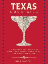 Texas Cocktails The Second Edi - Hardcover - GOOD